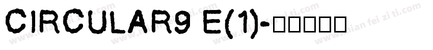 CIRCULAR9 E(1)字体转换